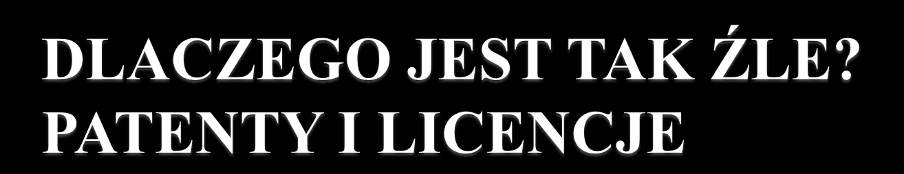 Brak polityki patentowej na uczelni (wybór zgłoszeń do ochrony, opłaty etc.