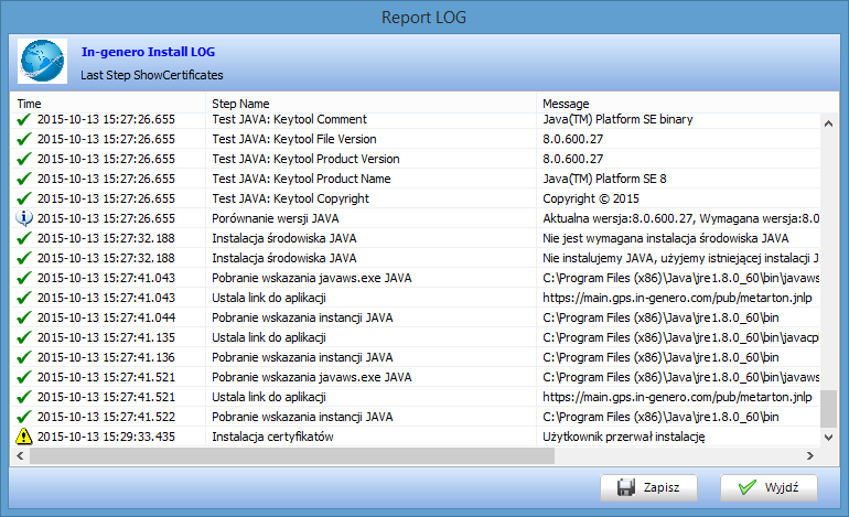 UWAGA: W przypadku przerwania instalacji przyciskiem [Przerwij] instalator pokaże okno "Report LOG" z komunikatami wygenerowanymi w procesie instalacji.