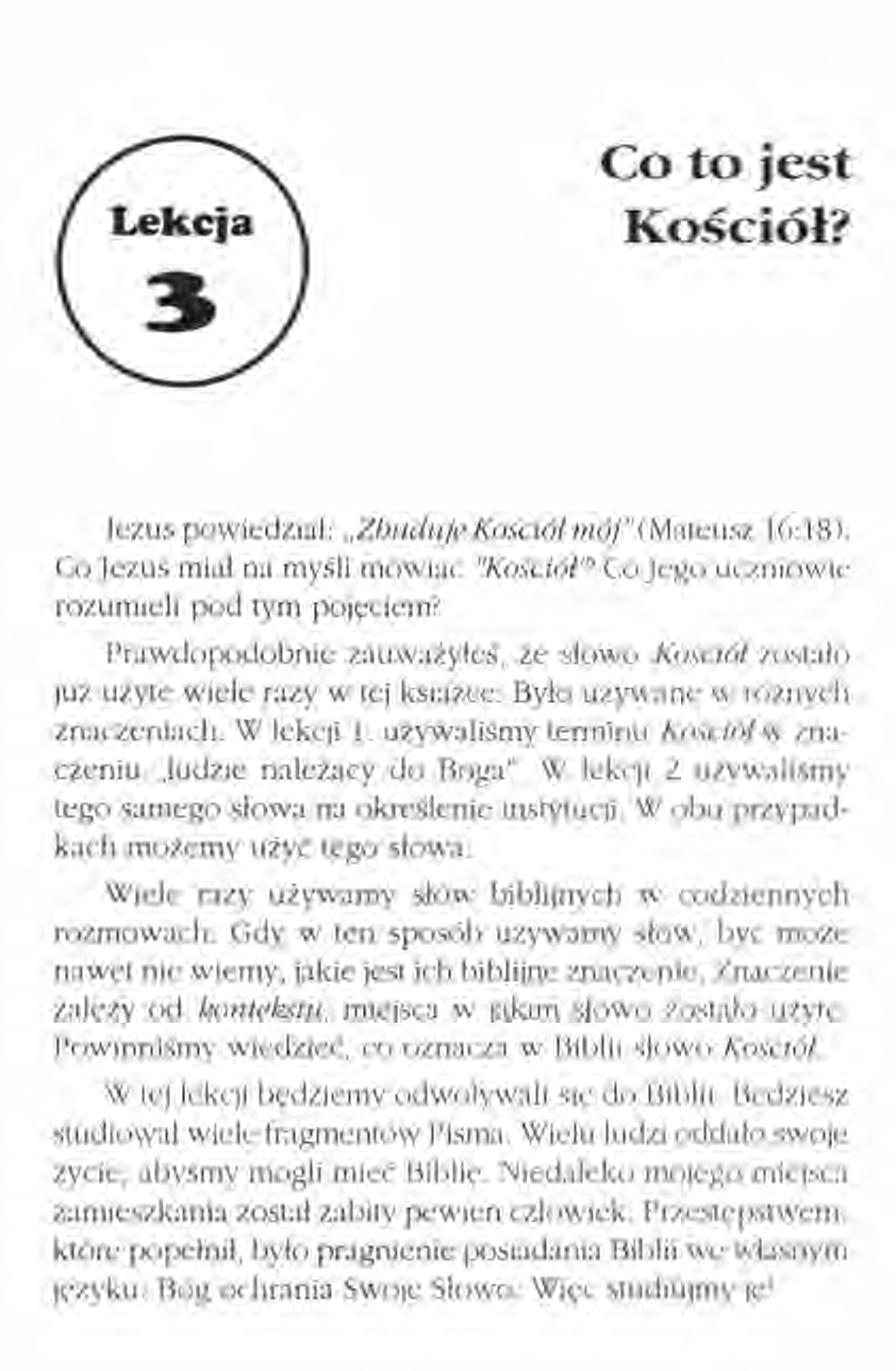 Co to jest Kościół? Jezus powiedział: "LIJlldlljf Kościółlllój"(Maleusz 16:ł8l. Co Jezus miał na myśli mówił c "Kościół'! Co Jego uczniowie rozumieli pod tym pojęciem!