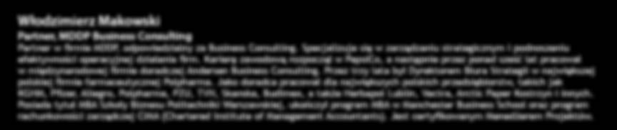 PRELEGENCI Sławomir Borkowski Partner, Crido Business Consulting Specjalizuje się w projektach dotyczących strategii rozwoju przedsiębiorstw, zarządzania finansami, systemów informacji zarządczej,