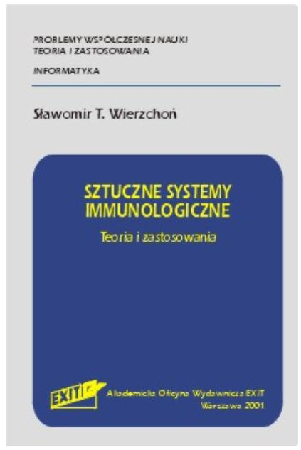 Algorytmy immunologiczne Literatura: Sztuczne Systemy