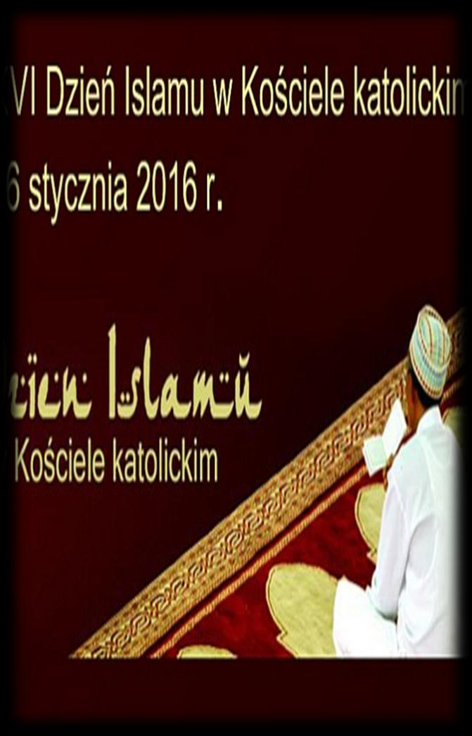 26 Stycznia 2016- XVI Dzień Islamu w katolicyzmie.