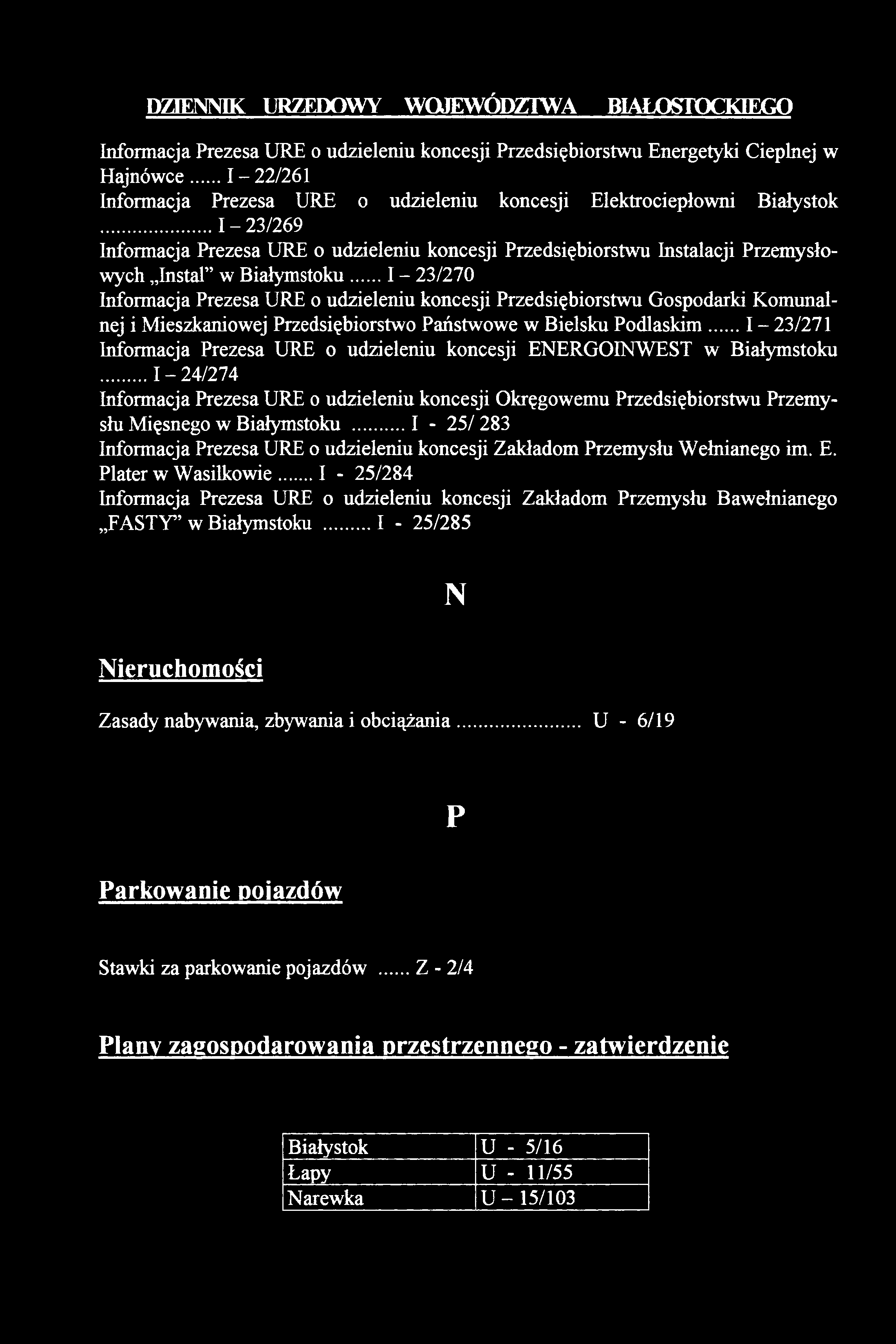 .. I - 23/269 Informacja Prezesa URE o udzieleniu koncesji Przedsiębiorstwu Instalacji Przemysłowych InstaT w Białymstoku.