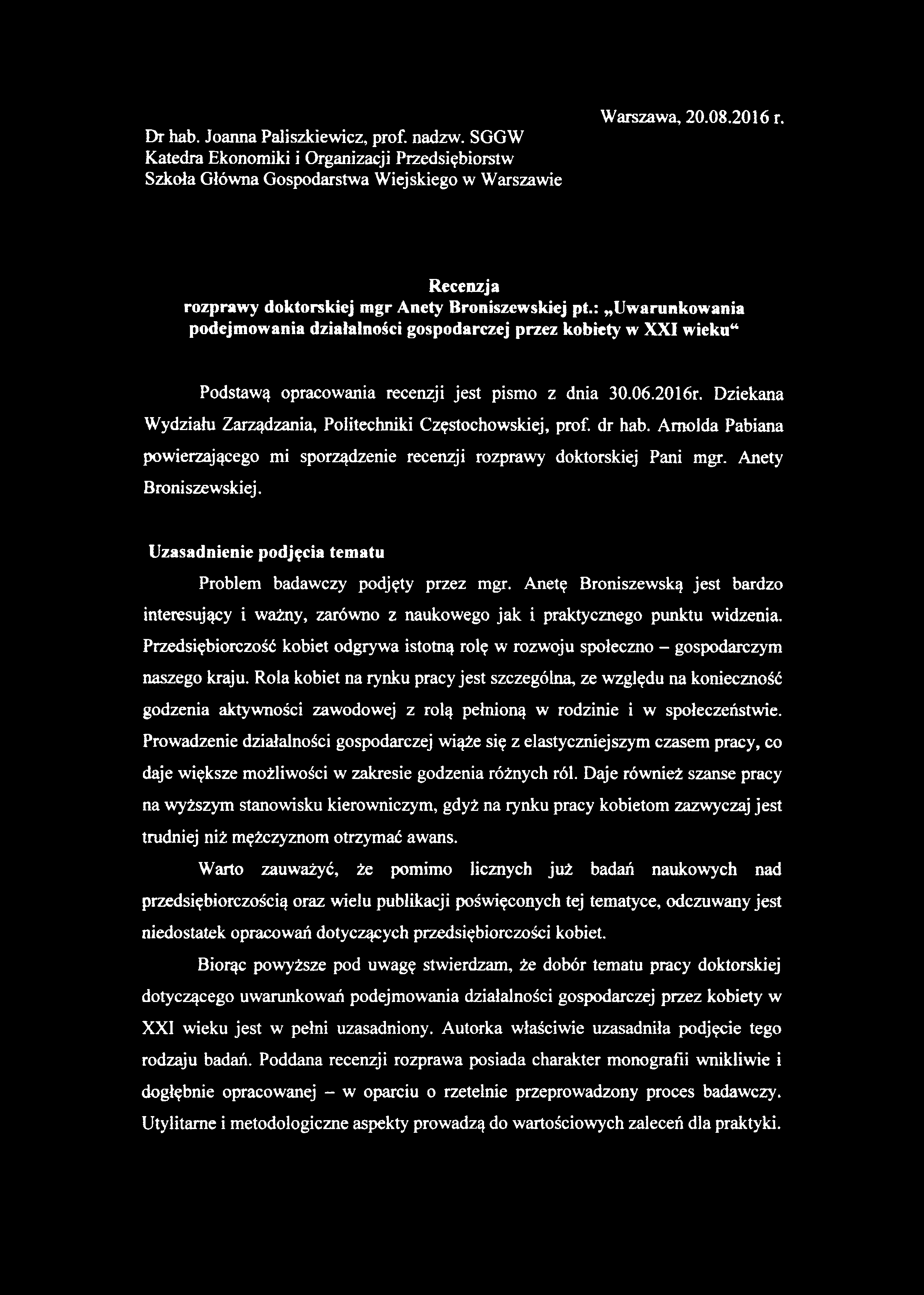 2016r. Dziekana Wydziału Zarządzania, Politechniki Częstochowskiej, prof. dr hab. Arnolda Pabiana powierzającego mi sporządzenie recenzji rozprawy doktorskiej Pani mgr. Anety Broniszewskiej.