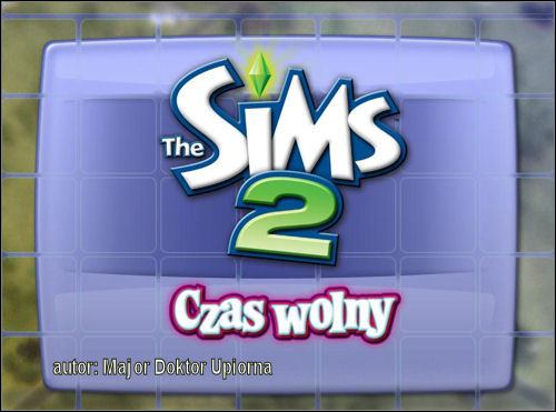 Wprowadzenie Witam w poradniku do gry The Sims 2: Czas Wolny. Niniejsza instrukcja do gry powstała przede wszystkim z myślą o nowych i nie wprawionych miłośnikach Simsów.