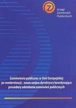 f;459;zamo wienia_publiczne_w_ue.html Omówienie przepisów nowych dyrektyw, w tym: 2.7. Udzielenie zamówienia publicznego 2.7.1.