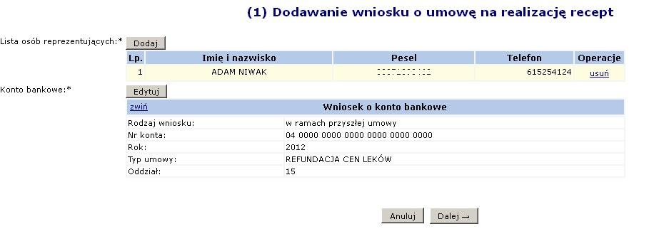 PRZYGOTOWANIE WNIOSKU O ZAWARCIE UMOWY Menu: Umowy > Wnioski o umowę na realizację recept Pierwszy krok to Dodanie listy osób reprezentujących Uzupełnienie numeru konta bankowego do przyszłej umowy