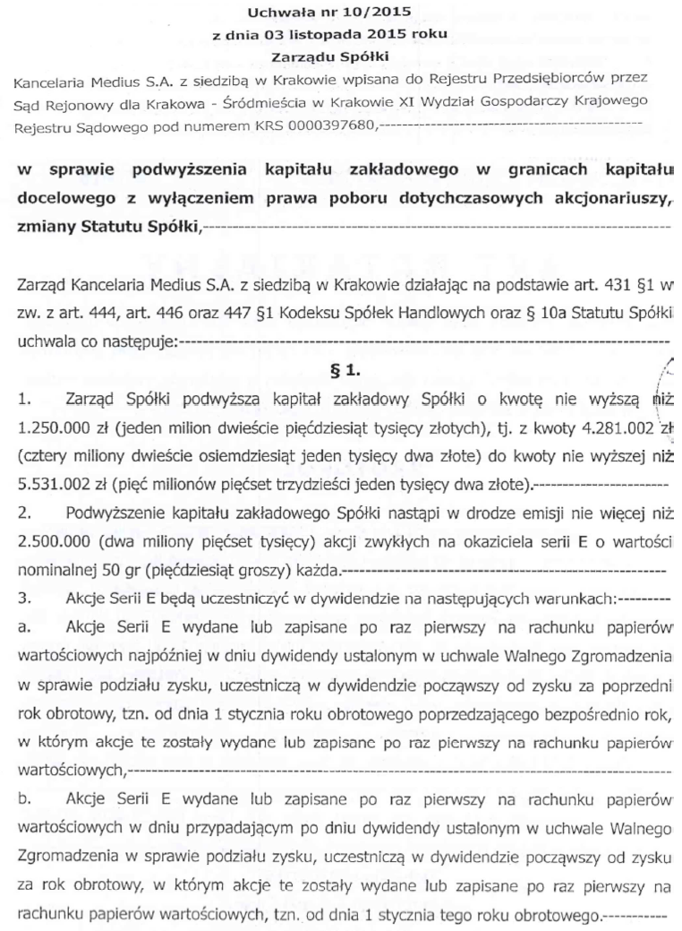 Akcje Serii E Akcje Serii E, wprowadzane niniejszym dokumentem informacyjnym do Alternatywnego systemu obrotu, zostały wyemitowane na podstawie uchwały Zarządu Spółki.
