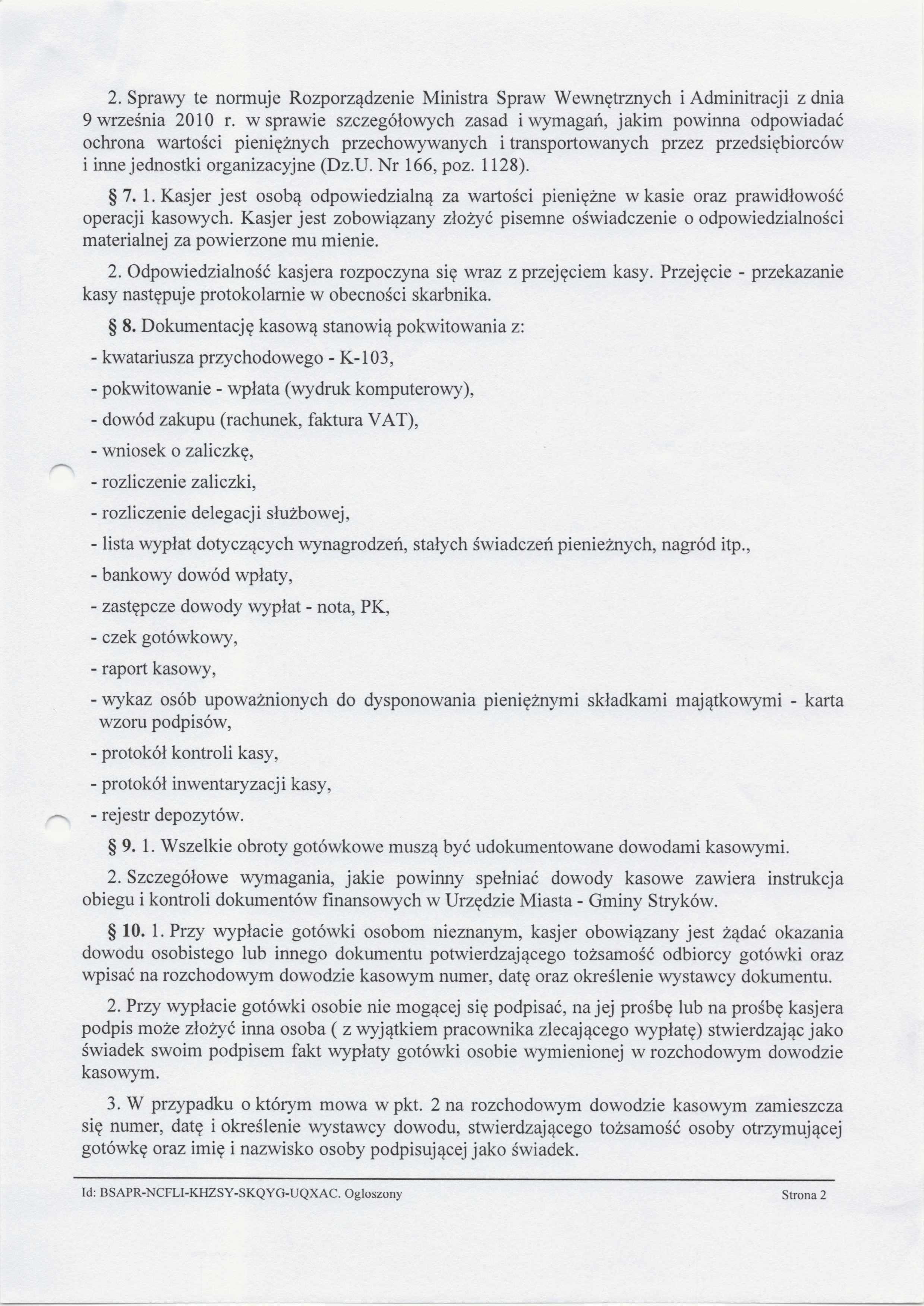 2. Sprawy te normuje Rozporządzenie Ministra Spraw Wewnętrznych i Adminitracji z dnia 9 września 2010 r.