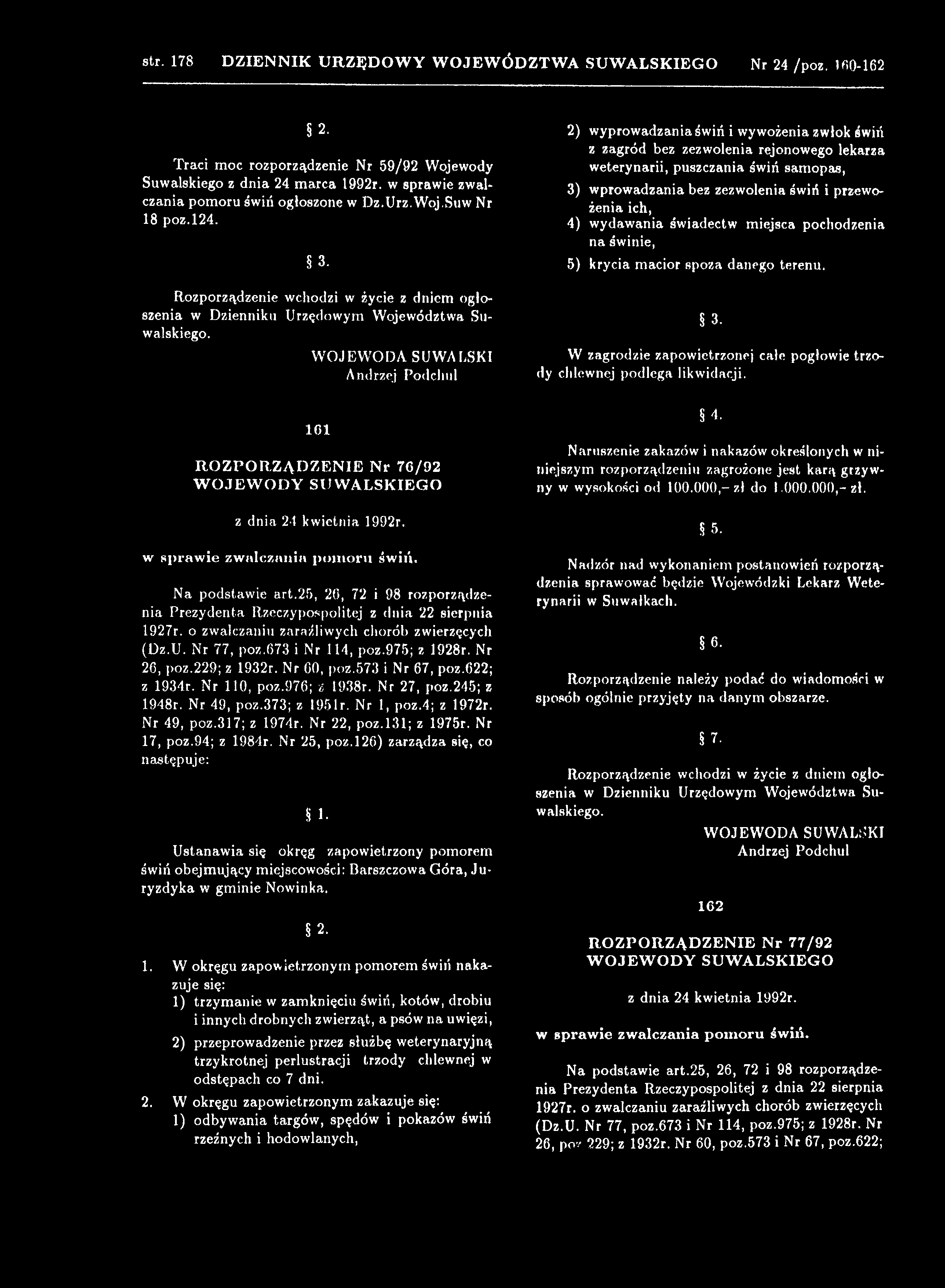 2) w yprow adzania świń i wywożenia zwłok świń z zagród bez zezwolenia rejonowego lekarza w eterynarii, puszczania świń sam opas, 3) w prow adzania bez zezwolenia świń i przewożenia ich, 4) w ydaw
