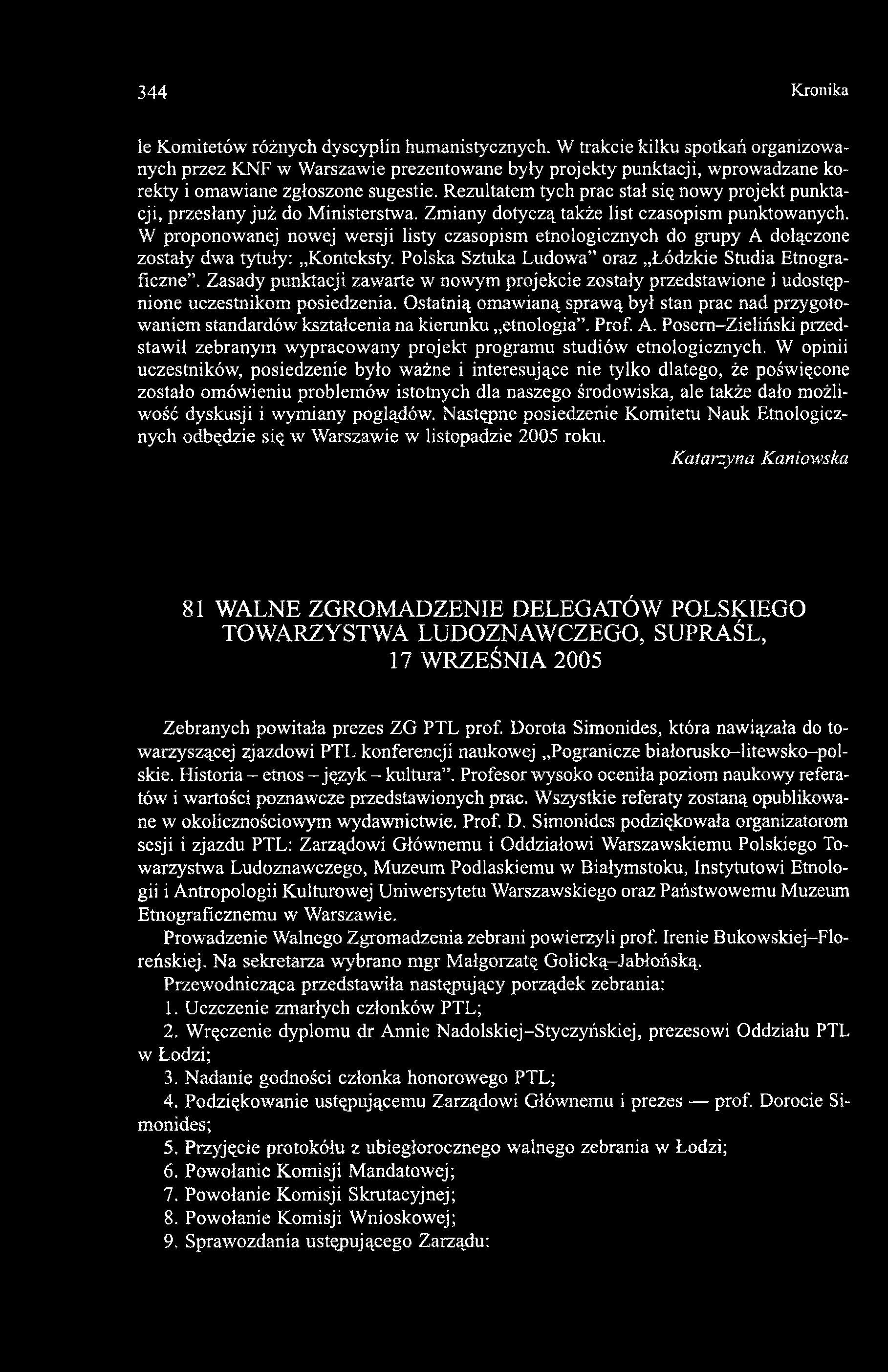 Rezultatem tych prac stał się nowy projekt punktacji, przesłany już do Ministerstwa. Zmiany dotyczą także list czasopism punktowanych.