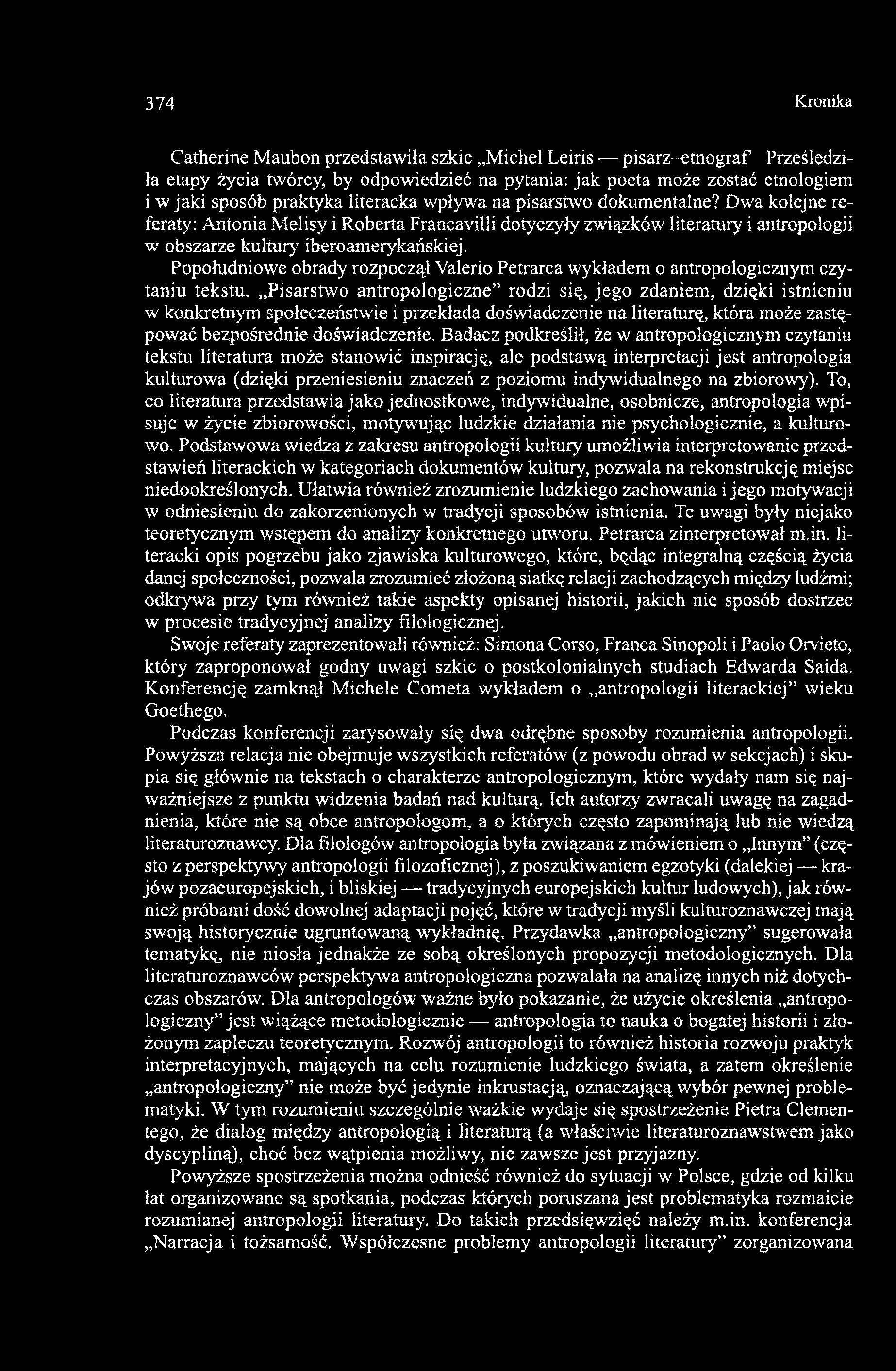 Popołudniowe obrady rozpoczął Valerio Petrarca wykładem o antropologicznym czytaniu tekstu.