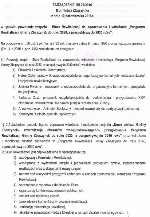 Rysunek 14 Zarządzenie Burmistrza Zbąszynka w sprawie powołania Biura Rewitalizacji Źródło: opracowanie własne Biuro Rewitalizacji jest odpowiedzialne w szczególności za: współpracę z Komitetem