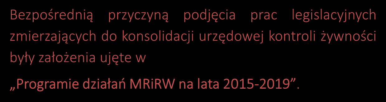 Bezpośrednią przyczyną podjęcia prac