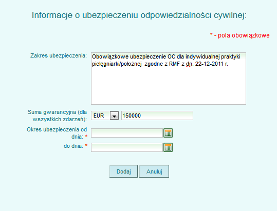 dotyczących okresu ubezpieczenia wpisz okres obowiązywania ubezpieczenia. Aby zakończyć dodawanie ubezpieczenia kliknij Dodaj a następnie kliknij Dalej. 12.