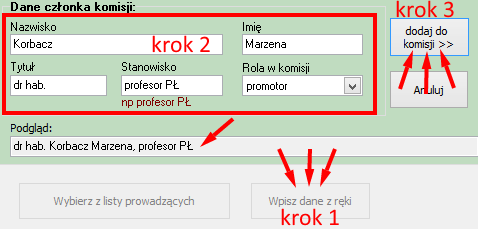 Po wspomnianej korekcie danych finalnie zapisujemy nowego członka komisji przyciskiem [Dodaj do komisji]. Prowadzący dodany tym sposobem daje się łatwo weryfikować w bazie pracowniczej.