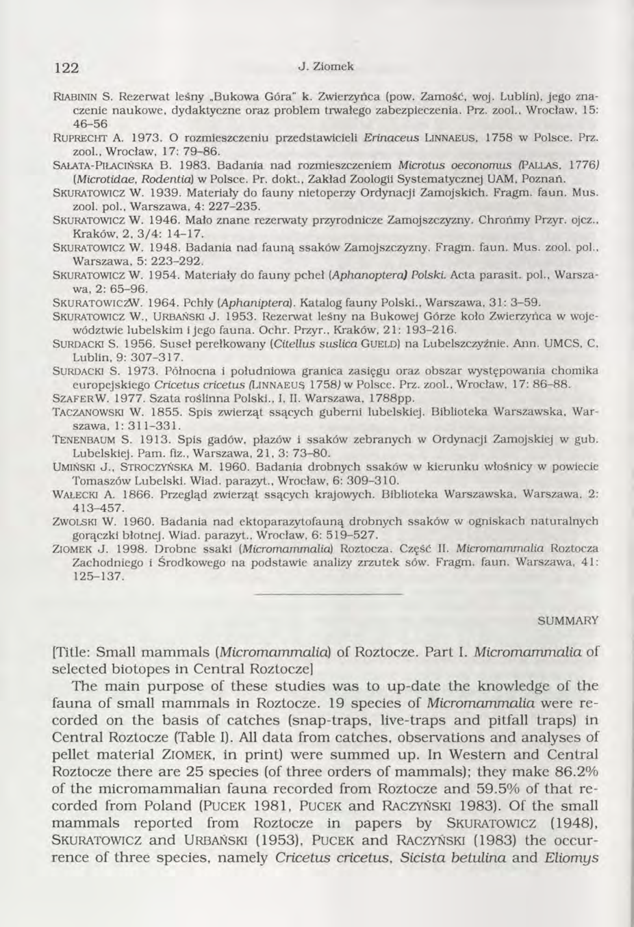 122 J. Ziomek Riabinin S. Rezerw at leśny Bukowa G óra k. Zwierzyńca (pow. Zam ość, woj. Lublin), jego znaczenie naukow e, dydaktyczne oraz problem trwałego zabezpieczenia. Prz. zool.