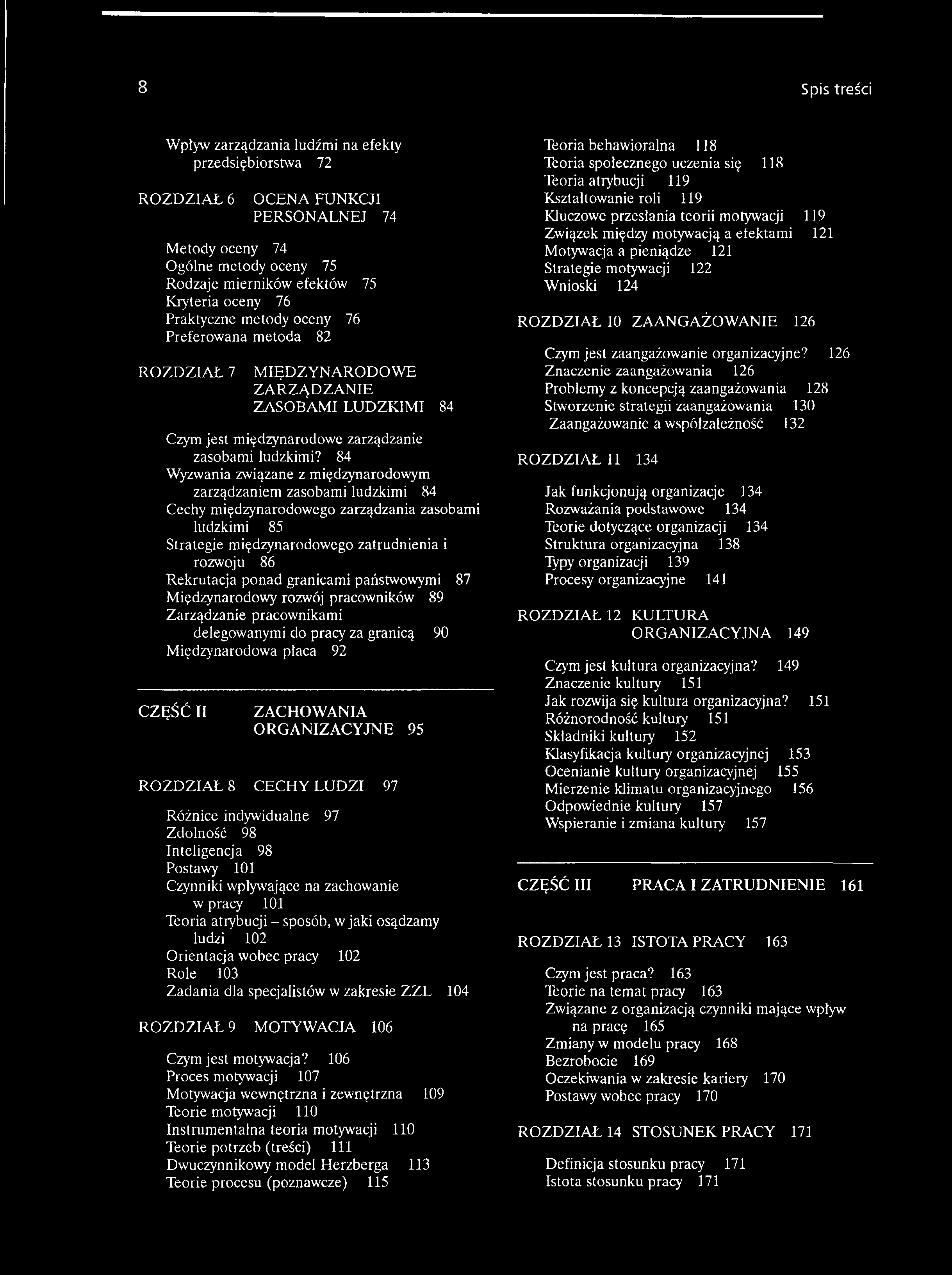 84 Wyzwania związane z międzynarodowym zarządzaniem zasobami ludzkimi 84 Cechy międzynarodowego zarządzania zasobami ludzkimi 85 Strategie międzynarodowego zatrudnienia i rozwoju 86 Rekrutacja ponad