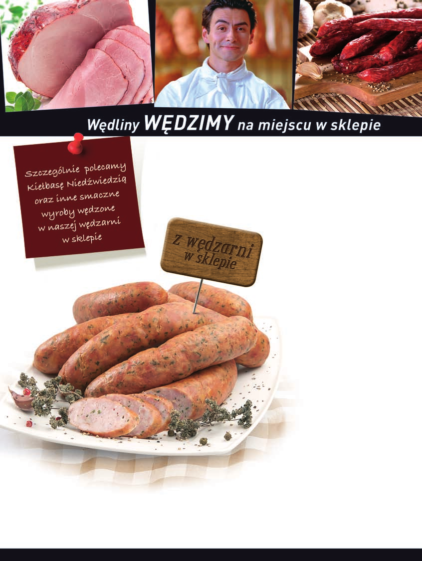 Cały proces wędzenia - od rozbioru mięsa, aż po gotowe wyroby w ladzie - odbywa się na miejscu