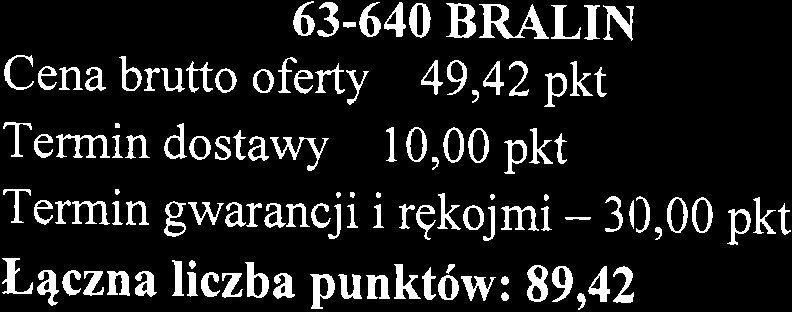 fiechowski, ul. par{yz ant6w 32, 10-401 OLSZTYN Cena brutto oferty - 35,31 pkt Termin dostawy - 0,00 pkt tr 4czna liczba punktriw: 65,31 Oferta nr 8 -,,KARIAN: Sp. J.