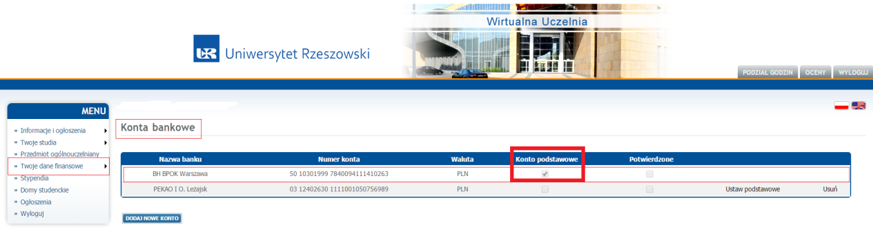 numeru konta, lub obecnie je zmieniłeś DODAJ NOWE KONTO pamiętaj zaznacz wprowadzone konto jako konto podstawowe.