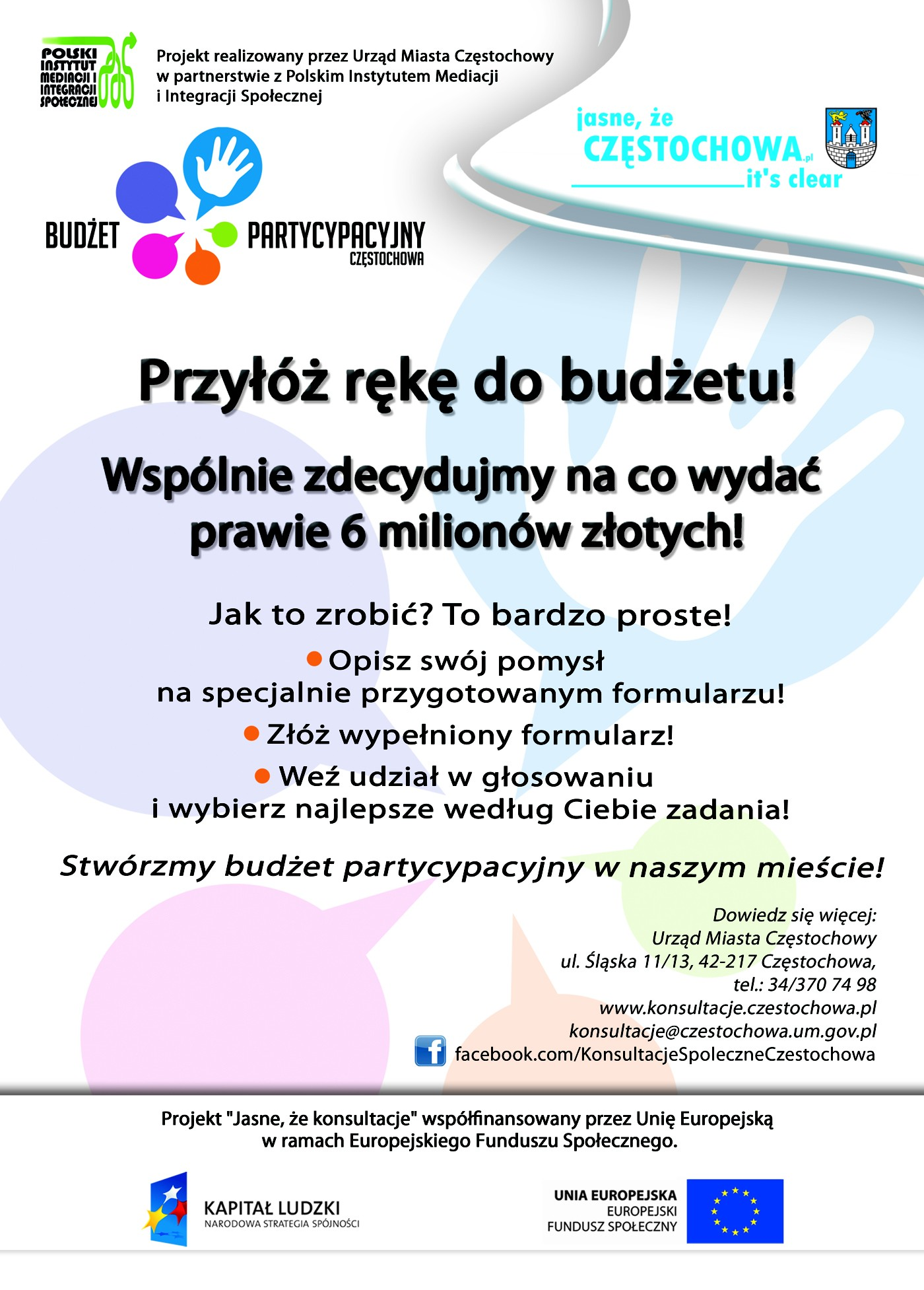 Etap V Weryfikacja formalno-prawna zadań: Wszystkie złożone wnioski zostały poddane w Urzędzie Miasta Częstochowy weryfikacji formalno prawnej, która rozpoczęła się 1 października i zakończyła 30