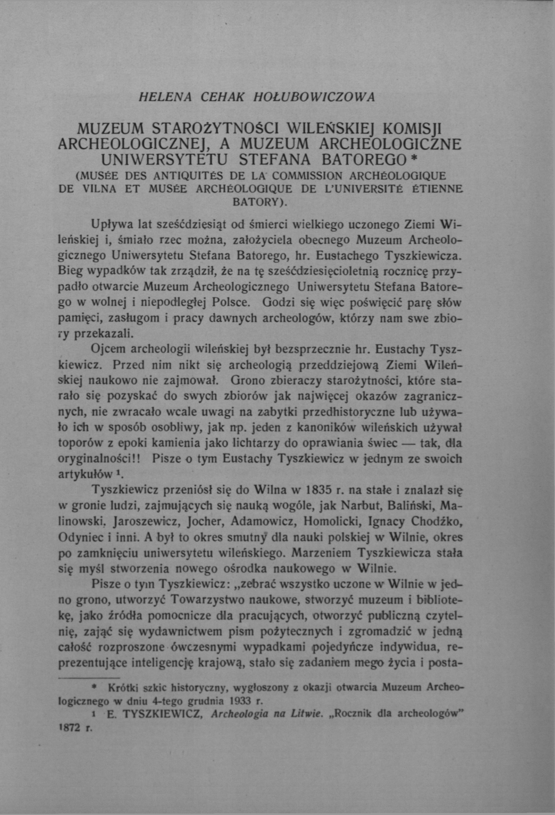 HELENA СЕН AK HOŁUBOWICZOWA MUZEUM STAROŻYTNOŚCI WILEŃSKIEJ KOMISJI ARCHEOLOGICZNEJ, A MUZEUM ARCHEOLOGICZNE UNIWERSYTETU STEFANA BATOREGO* (MUSÉE DES ANTIQUITÉS DE LA COMMISSION ARCHÉOLOGIQUE DE