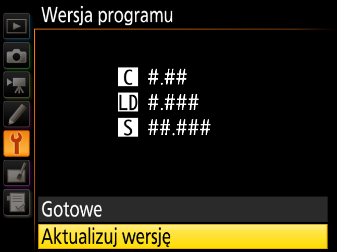 5 Wyświetlona zostanie aktualna wersja oprogramowania sprzętowego. Wyróżnij Aktualizuj wersję i naciśnij OK. 6 Pojawi się okno dialogowe aktualizacji oprogramowania sprzętowego. Wybierz opcję Tak.