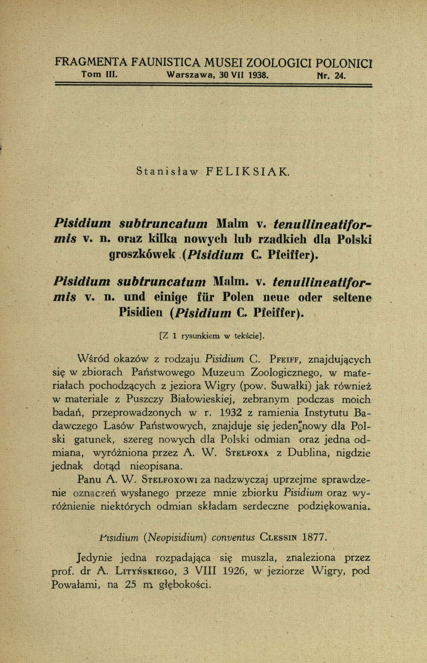 FRAGMENTA FAUNISTICA MUSEI ZOOLOGICI POLONICI Tom III. W arszaw a, 30 VII 1938. Nr. 24. Stanisław FELIKSIAK. Pisidium subtruncatum Malm v. tenuilineatiformis v. n.