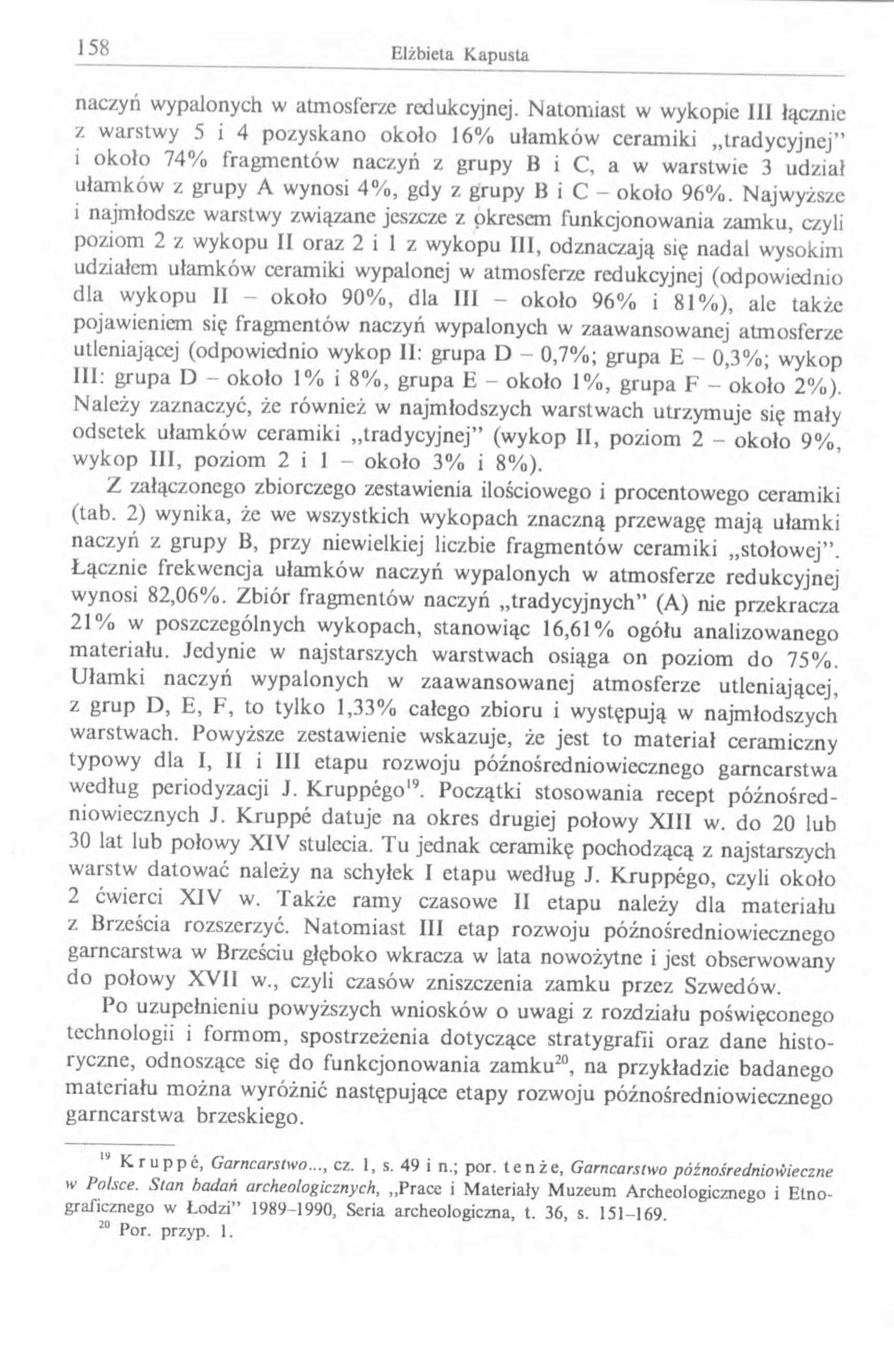 naczyń wypalonych w atmosferze redukcyjnej.
