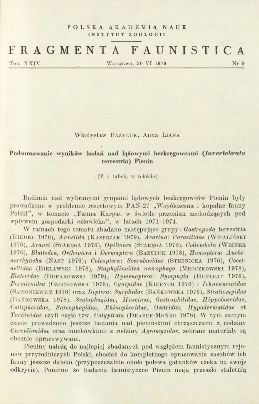 POLSKA AKADEMIA NAUK INSTYTUT ZOOLOGII FRAGMENTA FAUNISTICA Tom X X IV W arszawa, 30 VI 1979 N r 9 W ładysław B a z y l u k, Anna L ia n a * Podsumowanie wyników I>adań nad lądowymi bezkręgowcami