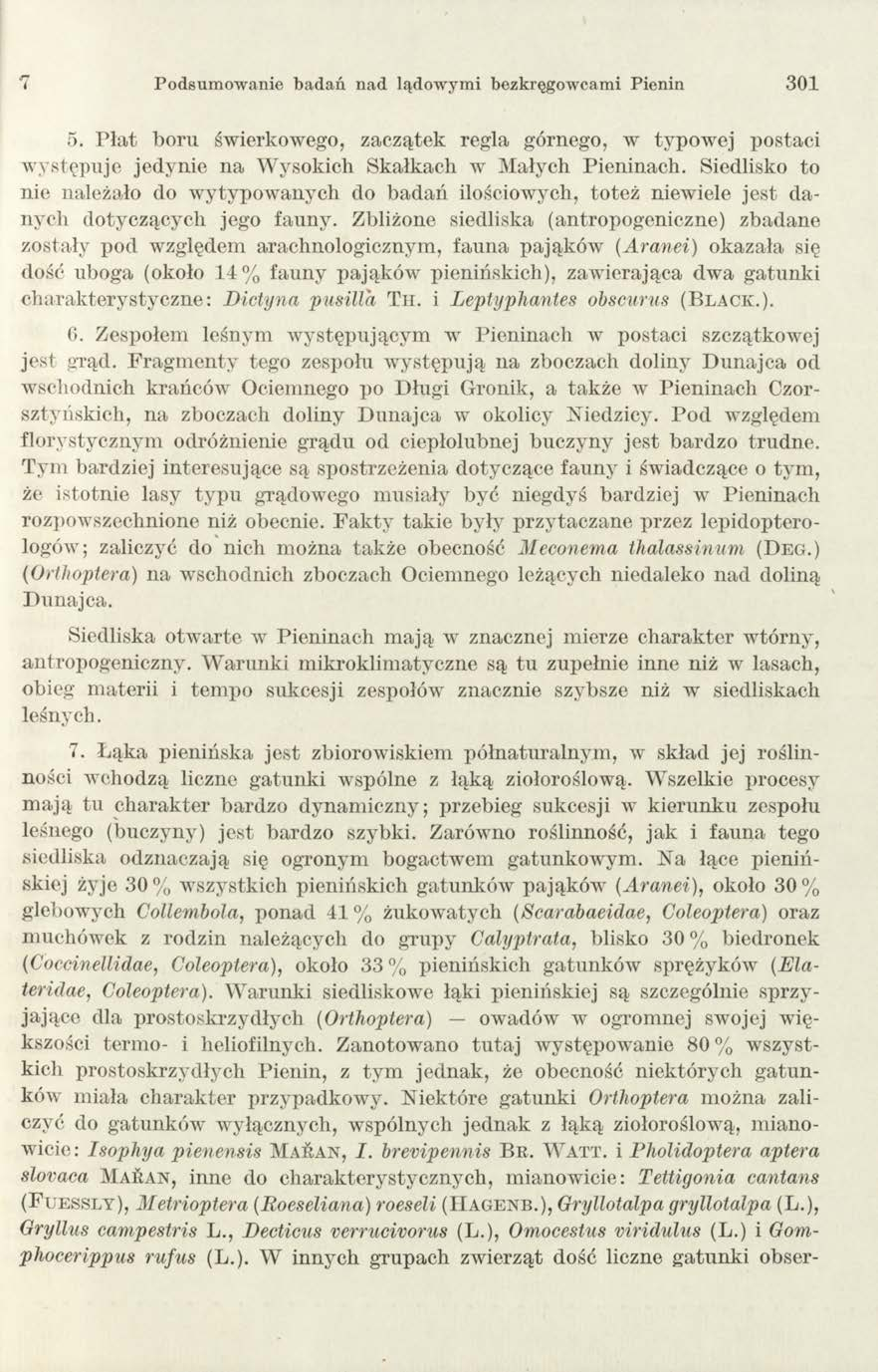 P odsum ow anie b ad ań nad lądow ym i bezkręgow cam i Pienin 301 5. P ła t boru świerkowego, zaczątek regla górnego, w typow ej postaci w ystępuje jedynie na W ysokich Skałkach w Małych Pieninach.