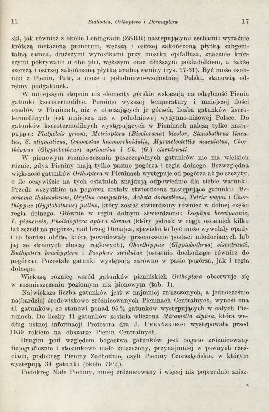 11 Blattodea, Ortkoptera i Dermaptera 17 ski, jak również z okolic Leningradu (ZSRR) następującym i cecham i: wyraźnie krótszą m etazoną pronotum, węższą i ostrzej zakończoną płytką subgenita ln ą