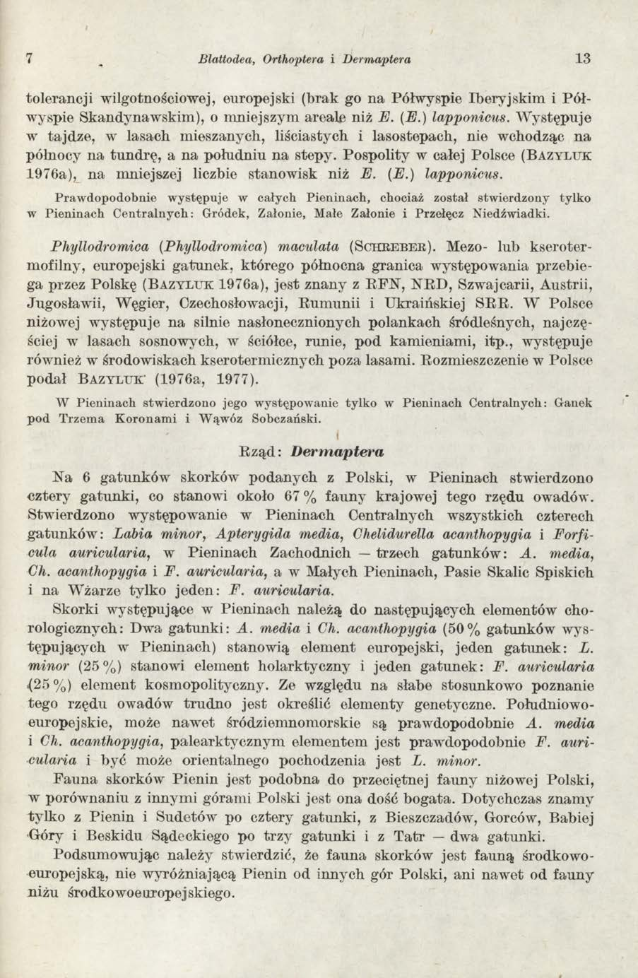 7 Blattodea, Orthoptera i Dermaptera 13 tolerancji wilgotnościowej, europejski (brak go na Półw yspie Ib eryjskim i P ó ł wyspie Skandynawskim ), o m niejszym areale niż E. (E.) lapponicus.
