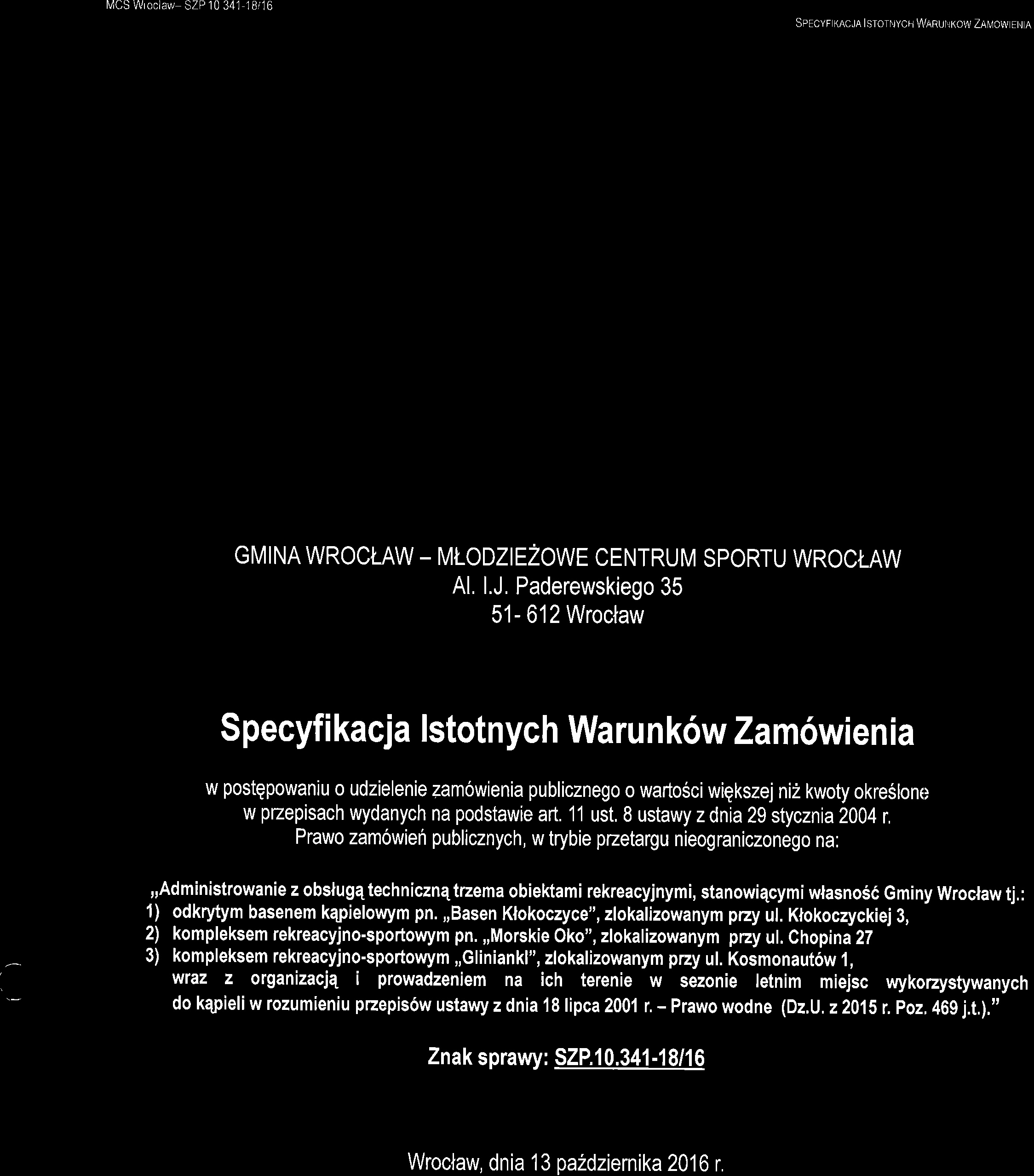 MCS Wroclaw SZP10 341 18i16 SpEcyF KACJA lsrorl'tych \ hrunkolr.r ZAN/cr! Et.t A GMINA WROCT-AW - MI-ODZIEZOWE CENTRUM SPORTU WROCT-AW Al, l.