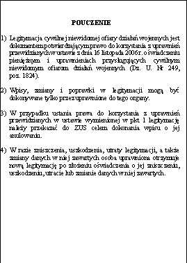 Wysokość legitymacji 103 mm, szerokość 68 mm.