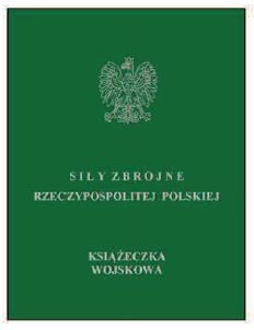 WZÓR KSIĄŻECZKI WOJSKOWEJ (MON-Mu/89) WZÓR NR 11 (1) KSIĄŻECZKA WOJSKOWA do 15 i 17 Książeczka wojskowa składa się z dwudziestu stron wraz z okładkami o wymiarach 65 mm x 95 mm.