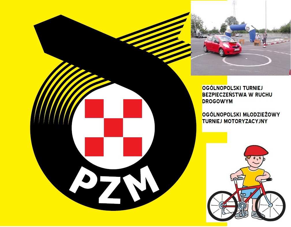 XXXIX OGÓLNOPOLSKI TURNIEJ BEZPIECZEŃSTWA W RUCHU DROGOWYM 2016 XX OGÓLNOPOLSKI MŁODZIEŻOWY TURNIEJ MOTORYZACYJNY 2016 Polski Związek Motorowy przy współudziale Komendy Wojewódzkiej Policji,