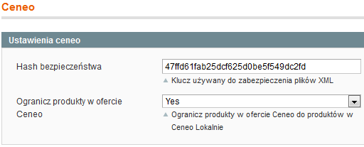 Konfiguracja Magento Opis konfiguracji: Hash bezpieczeństwa Jest to wartość, która jest doklejana do adresu plików.xml dla Ceneo i CeneoLokalnie, aby nie pozwolić na nieautoryzowany dostęp.