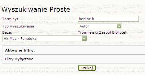 WYSZUKIWANIE PROSTE (TYP WYSZUKIWANIA: AUTOR) Typ wyszukiwania AUTOR pozwala wyświetlić wszystkie pozycje danego autora/kompozytora.