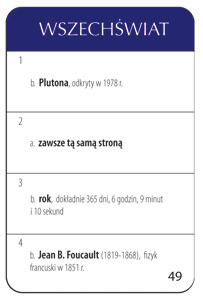 Po rzucie kostką gracz przesuwa swój pionek na planszy od pola START o tyle pól ile oczek wskazała kostka (w kierunku wskazanym czerwoną strzałką).