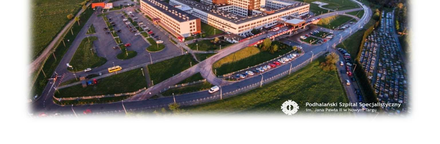 Krzysztof Dybeł 10. Krzysztof Halek 11. Józef Dudzik 12. Tomasz Suś 7.10. Podhalański Szpital Specjalistyczny im. Jana Pawła II w Nowym Targu I.