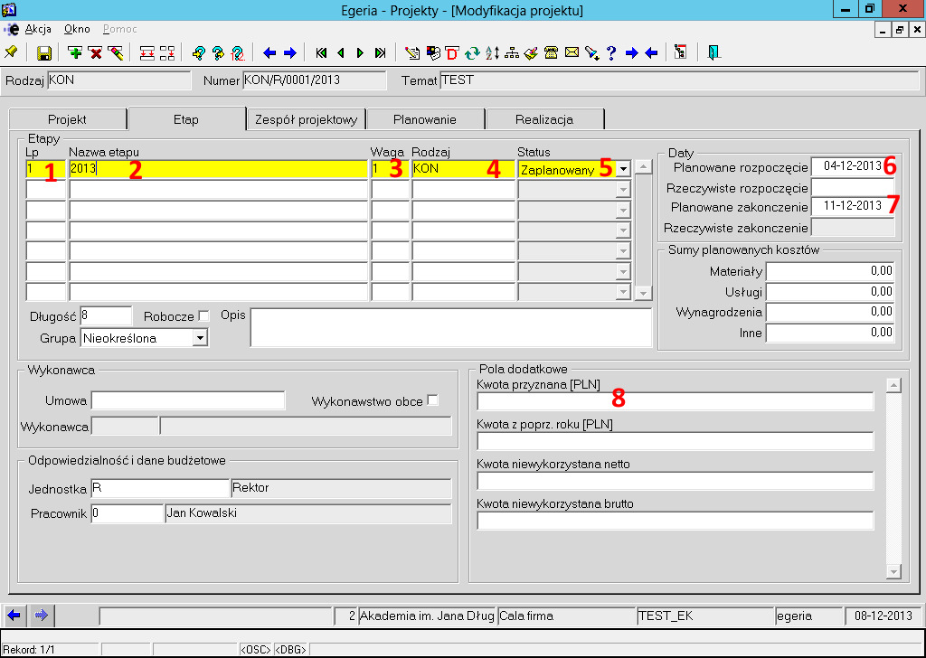 Rysunek 4 - Etapy Etapy projektu pozwalają na podział jego realizacji na części. Każdy z etapów musi posiadać: Lp (Rys.4 PUNKT 1) Nazwę czterocyfrowe oznaczenie roku (Rys.