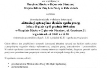 aktualnej sytuacji na śląskim rynku pracy Od: 7-12-2009, 10:00 Do: 7-12-2009, 12:30 Inna Urząd Miejski w Dąbrowie Górniczej, ul.