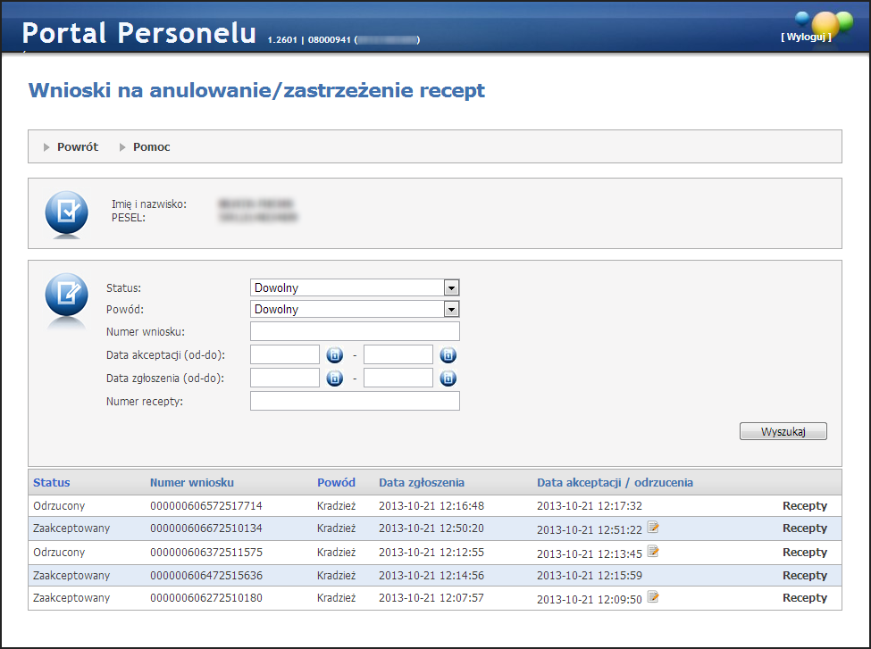 Strona główna 47 3145 Przegląd wniosków na anulowanie/ zastrzeganie recept Po wejściu w funkcjonalność wyświetlana jest lista wniosków na anulowanie/zastrzeganie recept z możliwością wyszukiwania wg