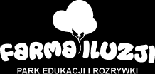 Jeśli nie są Państwo zainteresowani tylko zakupem samych biletów wstępu, ale również posiłkiem na Farmie Iluzji, ogniskiem, lekcją