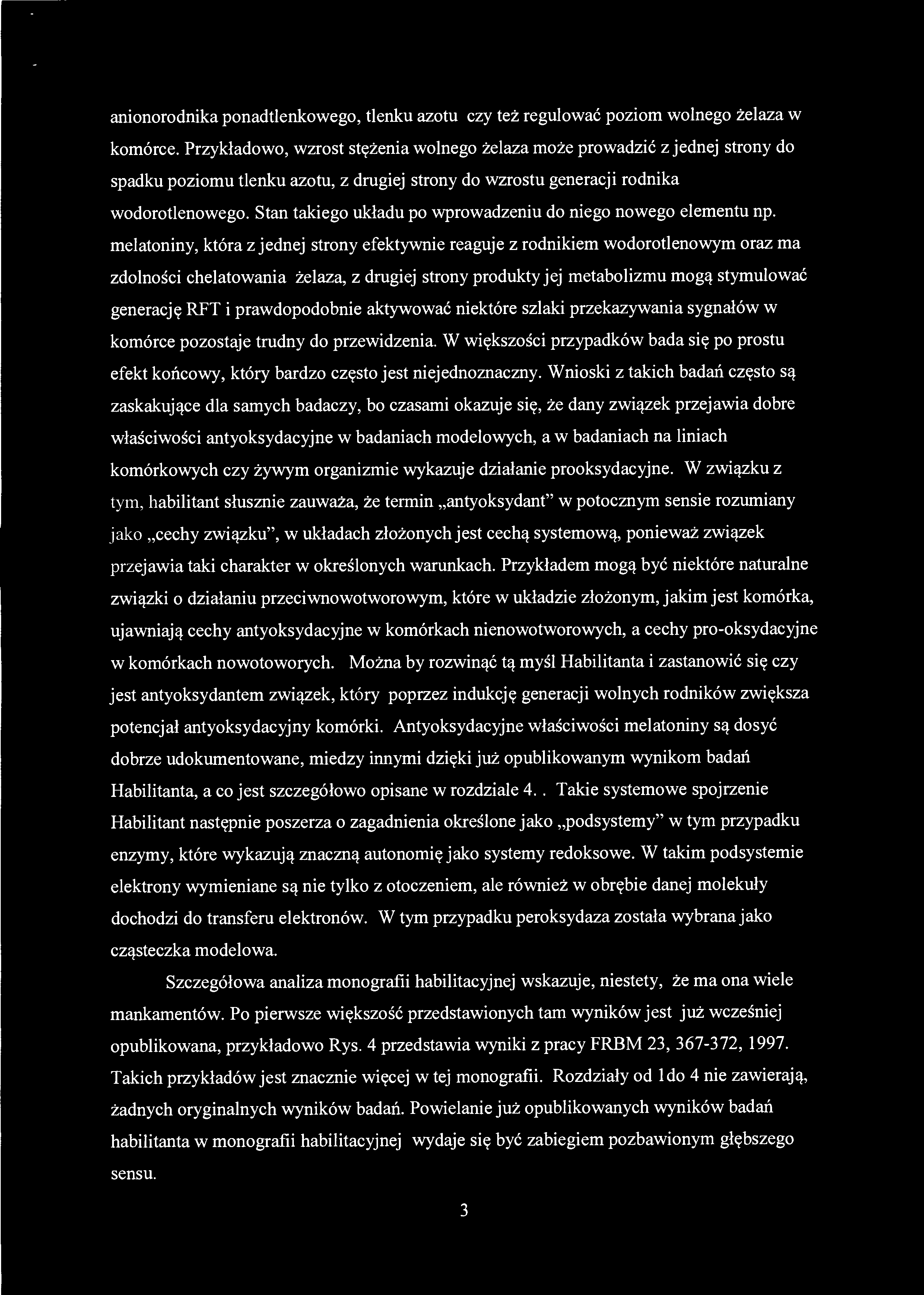 prawdopodobnie aktywować niektóre szlaki przekazywania sygnałów w komórce pozostaje trudny do przewidzenia.