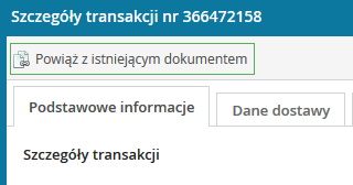 możliwość powiązania jej z dokumentami już wystawionymi w systemie poprzez akcję "Powiąż z istniejącym