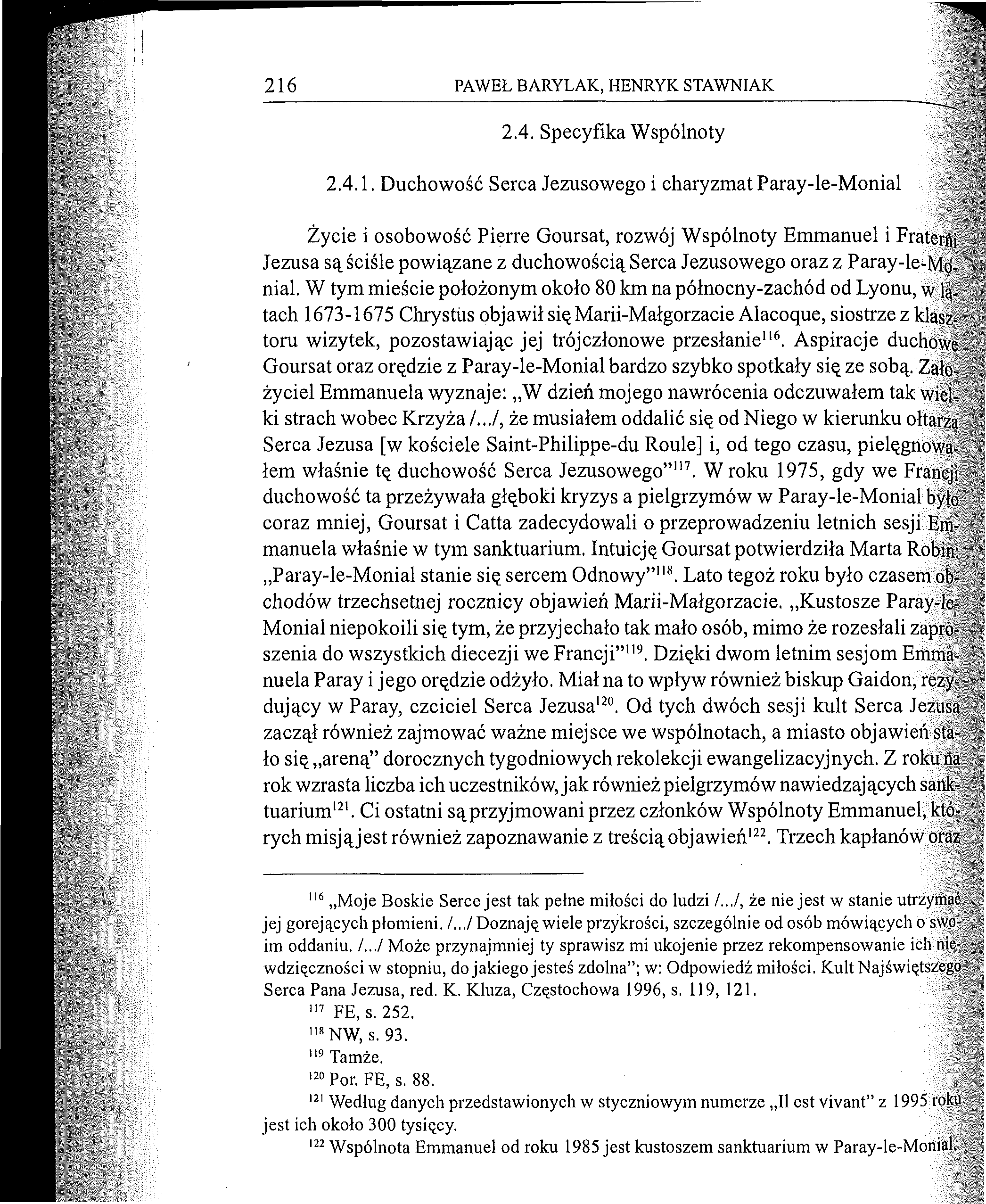 216 PAWEŁ BARYLAK, HENRYK STAWNIAK 2.4. Specyfika Wspólnoty 2.4.1. Duchowość Serca Jezusowego i charyzmat Paray-le-Monial Życie i osobowość Pierre Goursat, rozwój Wspólnoty Emmanuel i Fratcrni Jezusa