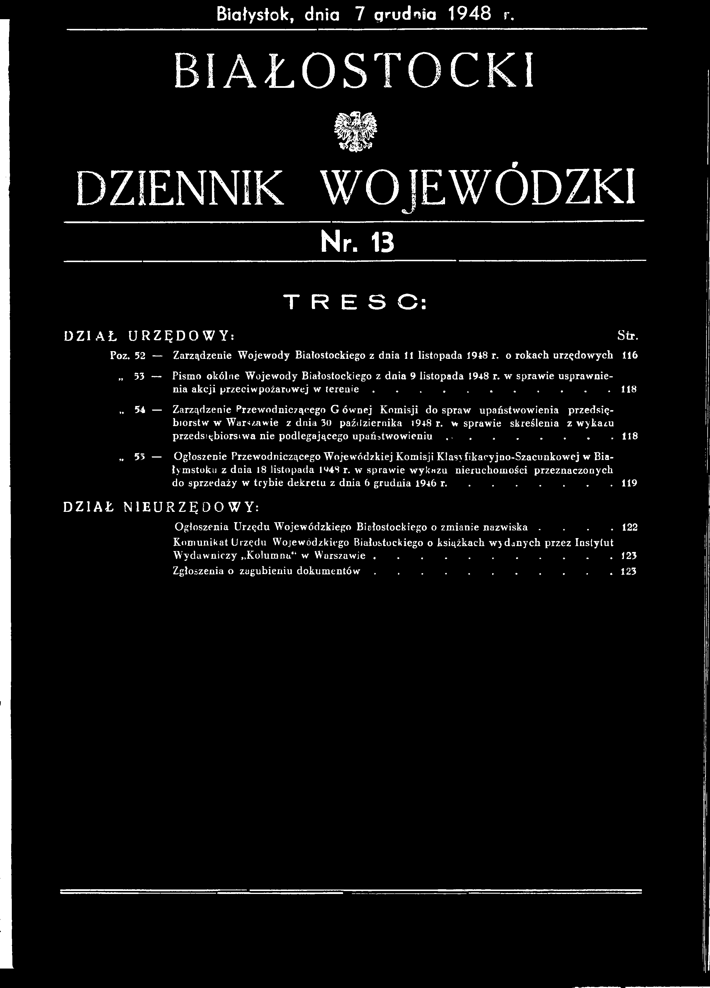 .. 118 55 Ogłoszenie Przewodniczącego Wojewódzkiej Komisj i Klasyfikaryjno-Szacunkow ej w Białymstoku z dnia 18 listopada 1^48 r.